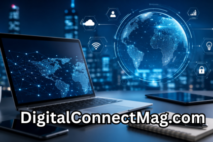 DigitalConnectMag.com Your Complete Guide to Technology, Innovation, Business, and Digital Trends