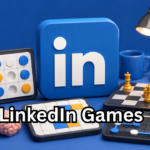 LinkedIn Games The Complete Guide to Playing, Benefits, Tips, and Why Professionals Love Them