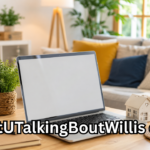 WhatUTalkingBoutWillis com A Complete Guide to the Popular Lifestyle and Family Blog
